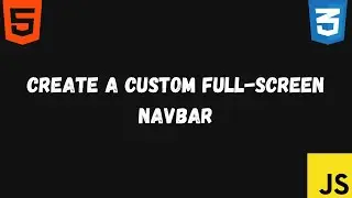 Full screen navbar only HTML, CSS and JavaScript | no plugin