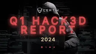 $502 MILLION Stolen in Three Months – CertiK's Web3 Hack3d Security Report Q1 2024