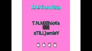 T.N.M)asaraP ChicKss By:Dj YansaiieY