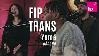 Fip en Trans : Yamê « Bécane »