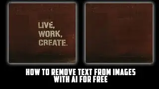 How to Remove Text from Images With Ai For free