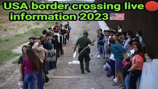 Full information video Mexica to’ America border crossing || usa donkey 2023 || USA donkey