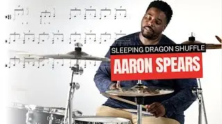 Aaron Spears - SLEEPING DRAGON SHUFFLE ♩ = 126 BPM