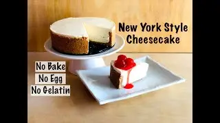 New York Style Cheesecake | No Bake | Quick and Easy