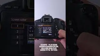 Cara Merubah Warna Layar LCD Canon 600D 