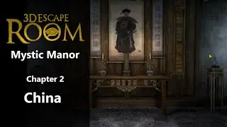 3D Escape Room, Mystic Manor, Chapter 2: China 