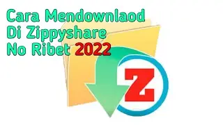 Cara Downlaod File Dari Zippyshare 2022