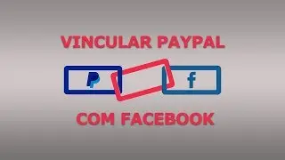 Vincular paypal com o facebook - FacebookGaming