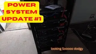 Off Grid Power System Update #1