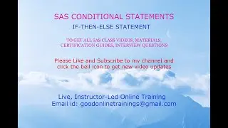 SAS - IF THEN ELSE :For live classes: goodonlinetrainings@gmail.com/+91 99639 57366 (Whatsapp also)