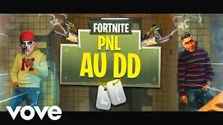 PNL - Au DD (Parodie Fortnite)
