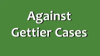 Against Gettier cases