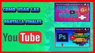 Como Usa Pantalla Final En Tus Vídeos De Youtube//TUTORIALES REDS