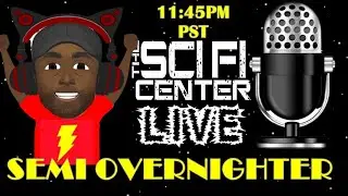 The Sci Fi Center LIVE , Semi Over Nighter