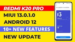 Redmi K20 Pro MIUI 13 - Android 12 Update | 10+ New Features | Features | Redmi K 20 Pro New Update