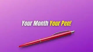 Your Month Your Pen- Birthday Month