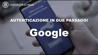 AUTENTICAZIONE IN DUE PASSAGGI - GOOGLE