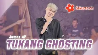 James AP - Tukang Ghosting