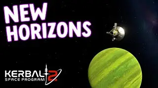 NEW HORIZONS IN KSP: 2 Gameplay E30