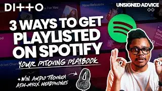 How to Get on Spotify Playlists: 3 Pitching Hacks Every Artist Needs to Know | Ditto Music