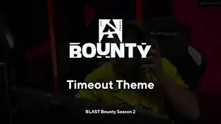 BLAST Bounty S2 | Timeout Theme