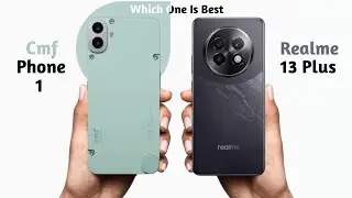 Cmf Phone 1 vs Realme 13 Plus