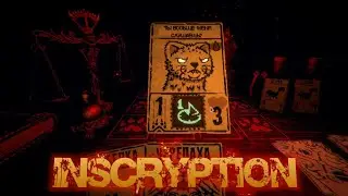 ТЫ ВООБЩЕ МЕНЯ СЛУШАЕШЬ?!  ➤ Inscryption