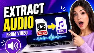 How to Extract Audio from Any Video (Quick & Easy)
