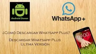 ¿Comó Descargar Whatsapp Plus? | Whatsapp Plus Ultima Versión