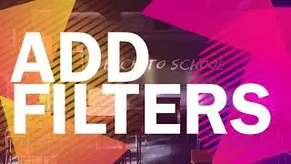 6. iMovie Basics: Add Filters