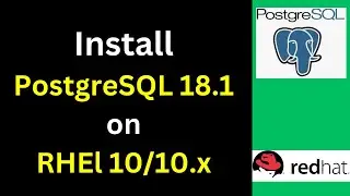 Fastest and easiest way to install PostgreSQL 18.1 on RHEL 10/10.1
