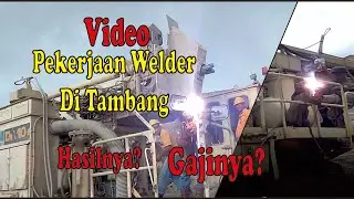 DAILY|| Aktivitas Welder di tambang batubara