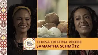 Samantha Schmütz e Teresa Cristina: humor, coragem, crítica e música no Botequim da Teresa