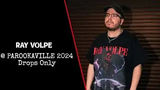 [Drops Only] Ray Volpe @ PAROOKAVILLE 2024