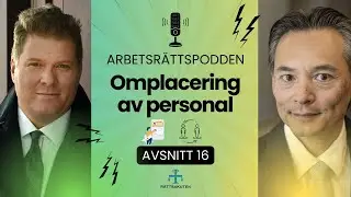 Arbetsrättspodden - Omplacering av personal