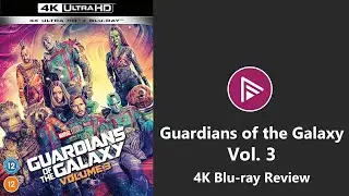 💿 Guardians of the Galaxy Vol. 3 4K Blu ray Review