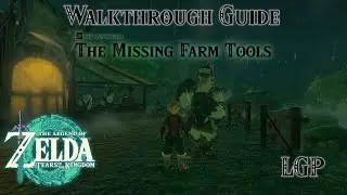 Tears Of The Kingdom | The Missing Farm Tools - Side Adventures | Walkthrough Guide