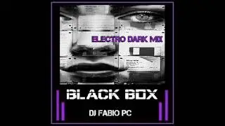 BLACK BOX [185] ELECTRO DARK MIX (#electro #darkwave #coldwave)