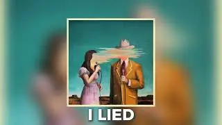 I lied : lord huron (sped up)