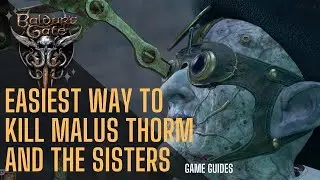 How to kill thorm and the sisters without a fight - Baldur's Gate 3