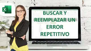 Buscar y Reemplazar un Error repetitivo en EXCEL - SMARTpro Academy