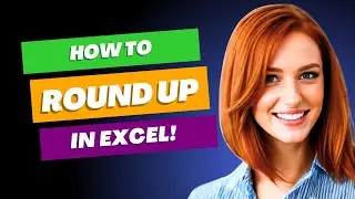 How to Round Up in Excel in Just 3 Minutes ⏳