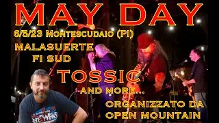 MAY DAY! MALASUERTE FI SUD, TOSSIC e molti altri!