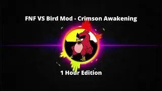 FNF VS Bird Mod - Crimson Awakening (1 Hour Edition) #fnf #hours
