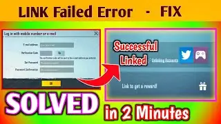 How To Fix Link Failed Error in PUBG | Link Email oR Google Easily