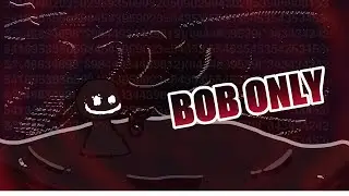 ONSLAUGHT but its BOB only [Friday night funkin VS Bob]