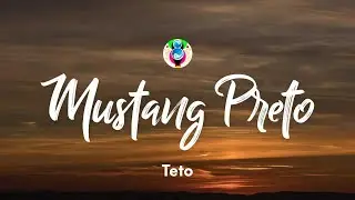 TETO - Mustang Preto (Letra/Lyrics)