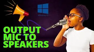 How to Output Microphone Sound to Speakers on Windows 10 [Listen Yourself]