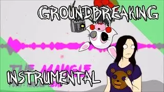 The Mangle | FNAF | Groundbreaking (Instrumental)