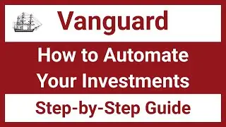 How to Setup Automatic Investments with Vanguard | Step by Step | Roth IRA / Brokerage